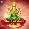 About Shri Lakshmi Chalisa Song